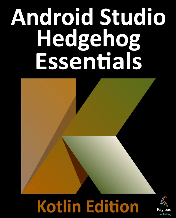 Android Studio Hedgehog Essentials - Kotlin Edition Paperback