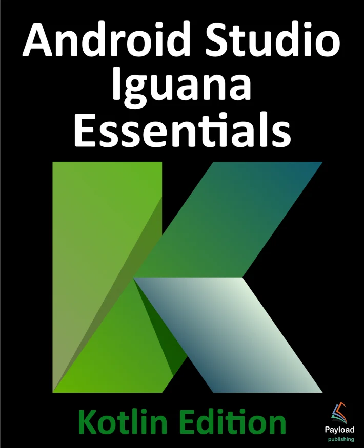 Android Studio Iguana Essentials - Kotlin Edition eBook