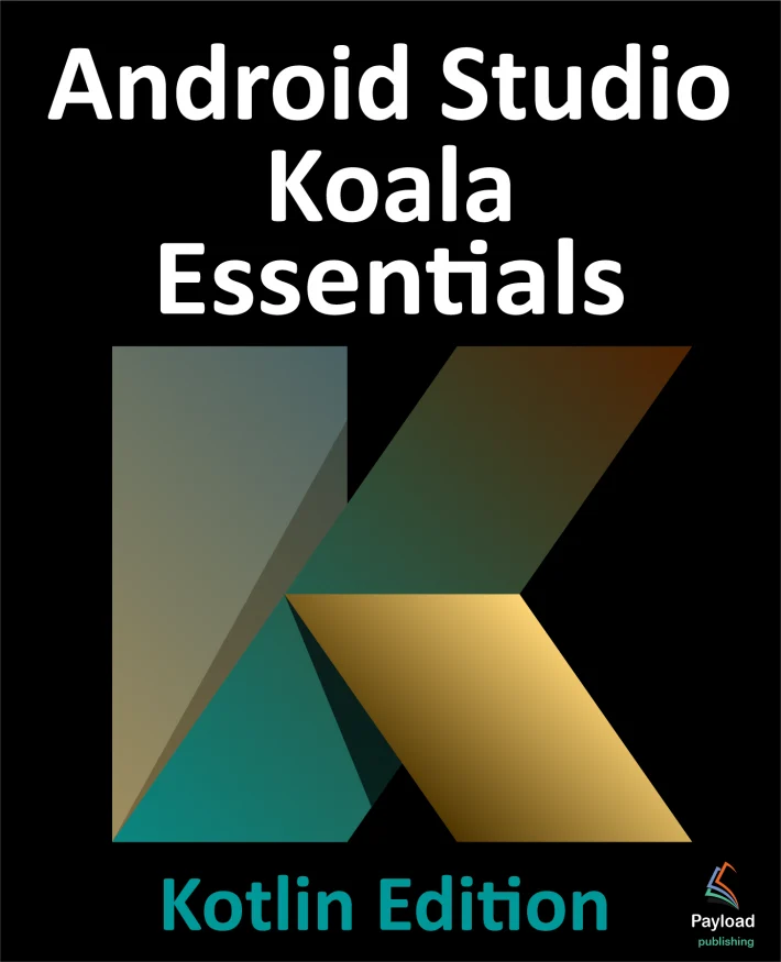 Android Studio Koala Essentials - Kotlin Edition eBook