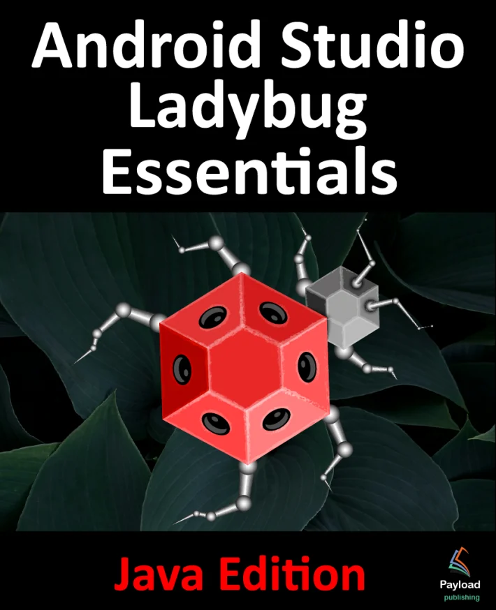 Android Studio Ladybug Essentials - Java Edition eBook