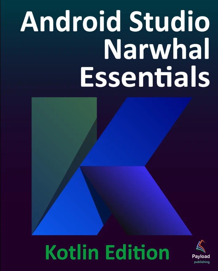 Android Studio Narwhal Essentials - Kotlin Edition eBook