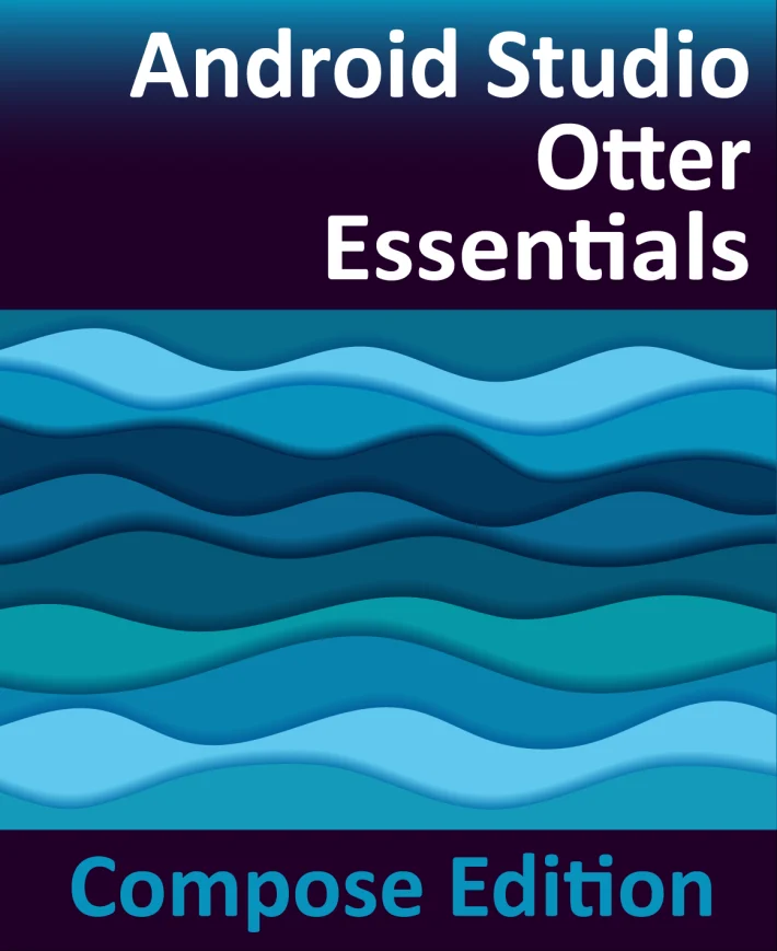 Android Studio Otter Essentials - Compose Edition Essentials eBook