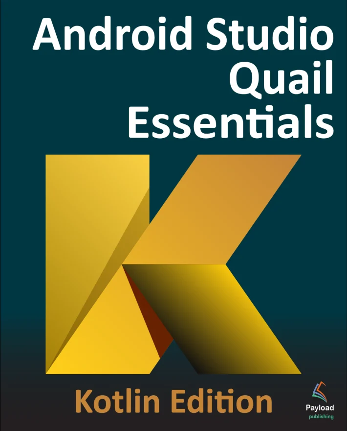 Android Studio Quail Essentials - Kotlin Edition eBook